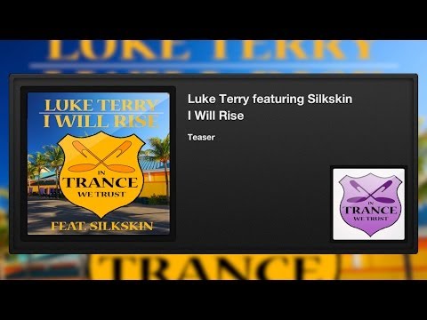 Luke Terry featuring Silkskin - I Will Rise (Teaser)