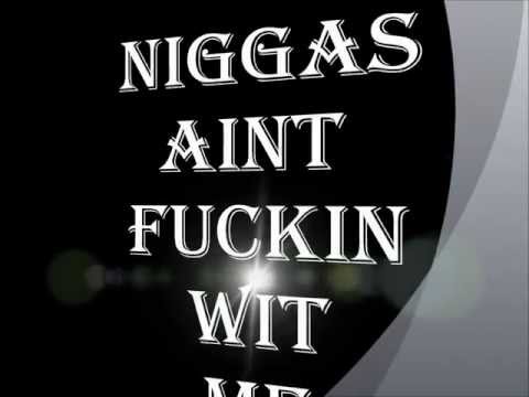 CheddaMade Cokane Cash - Niggas Aint Fuckin Wit Me