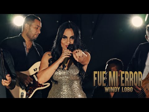 Windy Lobo - Fue mi error (Video Oficial)