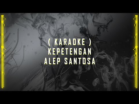 ALEP SANTOSA - KEPETENGAN [ KARAOKE ] || AUDIOVISUALIZER BY INITIALS AK