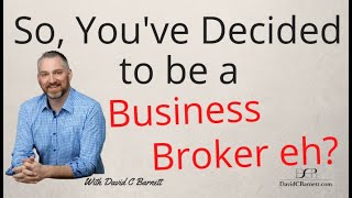 So, You’ve Decided to be a Business Broker eh? business brokers merger