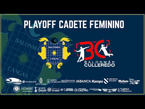 PLAY OFF CADETE FEMININO - TAPERÍA DOS CHATA BM CANGAS - BM CULLEREDO