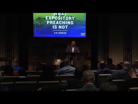 Stand Firm 2018 Workshop // H.B. Charles (What Expository Preaching is Not)