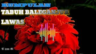 Download lagu KUMPULAN TABUH BALEGANJUR LAWAS YANG SANGAT ENAK DIDENGAR mp3