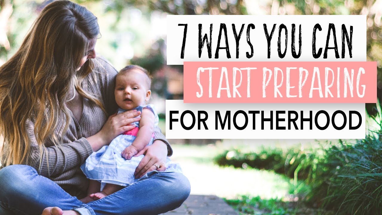 7 SMART Ways to Prepare to Be a Mom (what I wish I knew)