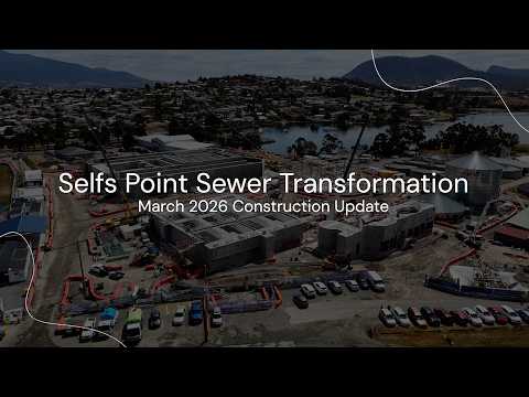 March 2026 Construction Update - Selfs Point Sewer Transformation