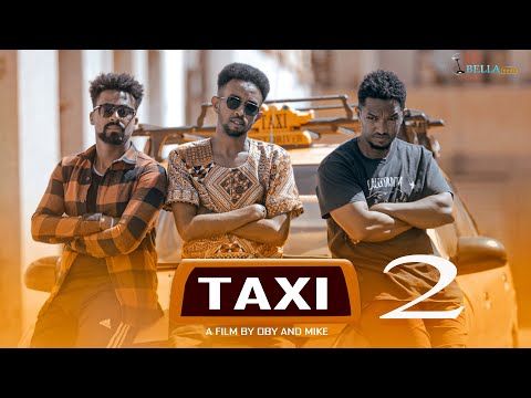 New Eritrean comedy movie Taxi 2022 - ታክሲ - ሓዳስ ኮሜድያዊት ፊልም - Bella Media - Part 2
