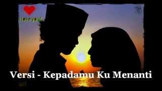 Download lagu Versi - Kepadamu Ku Menanti (lirik) mp3