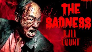 The Sadness (2021) - Kill Count S08 - Death Central
