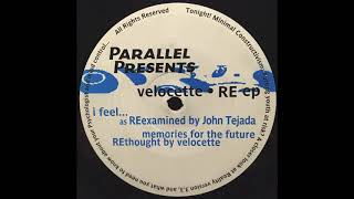 I Feel - REinterpreted By Kit Clayton - Velocette | Parallel Recordings, Ltd. [2000]