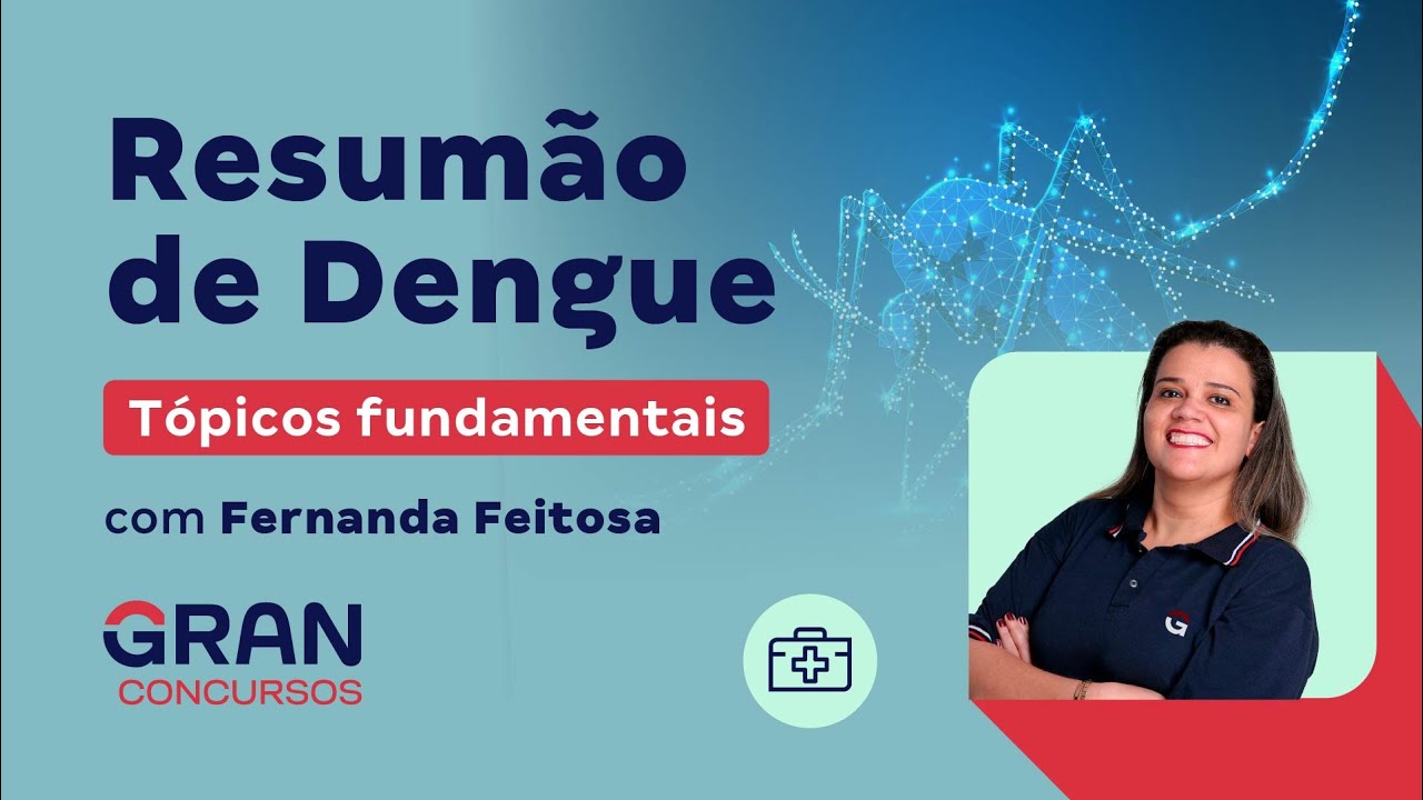 Resumão de Dengue | Tópicos fundamentais