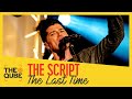 The Script - 'The Last Time' (live in the Qube)