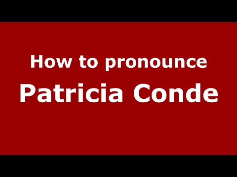 How to pronounce Patricia Conde (Mexico/Mexican Spanish) - PronounceNames.com
