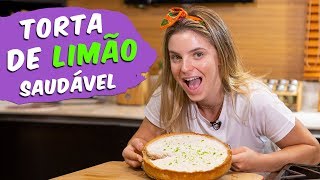 TORTA DE LIMÃO SAUDÁVEL SEM GLÚTEN INCRÍVEL | MASSA PODRE SAUDÁVEL