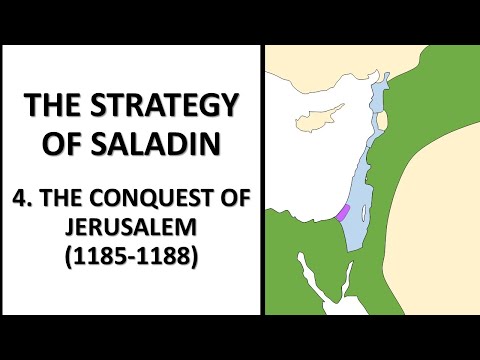 The Strategy of Saladin 4: The Conquest of Jerusalem (1185-1188)