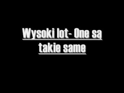 Wysoki lot- One są takie same