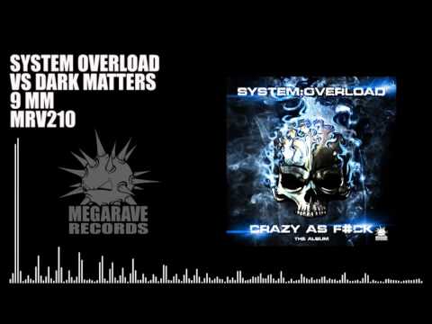 System:Overload vs Dark Matters - 9 MM