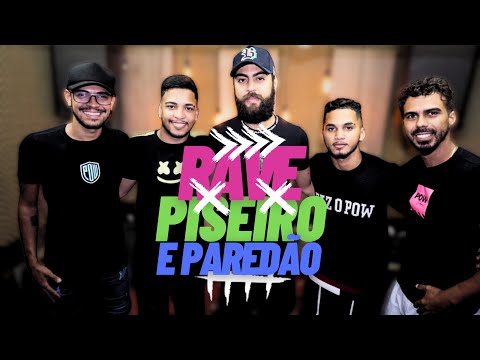 Rave, piseiro e paredão - Pzeiro e rave