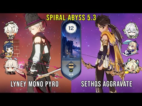 C0 Lyney Mono Pyro and C2 Sethos Aggravate | Genshin Impact Abyss 5.3 Floor 12 9 Stars