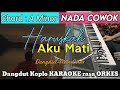 HARUSKAH AKU MATI Arief Dangdut Koplo KARAOKE Rasa ORKES NADA COWOK