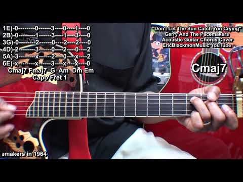 DON'T LET THE SUN CATCH YOU CRYING Gerry & Pacemakers Guitar Chords Lesson @EricBlackmonGuitar