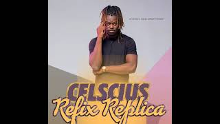Celscius - Rudo Rwako (Refix Replica Singles) 2021