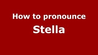 How to pronounce Stella