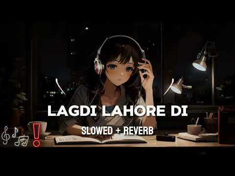 Lagadi_Lahore ( Slowed down Reverse ) || 