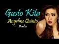 Gusto Kita - Angeline Quinto