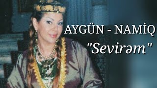 Aygün Kazımova ft Namiq Qaraçuxurlu - Sevirəm (Official Music Video)