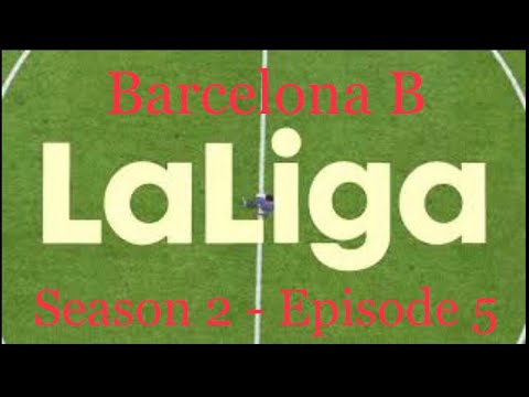 FIFA 18 Career Mode - Bareclona B - S2E5