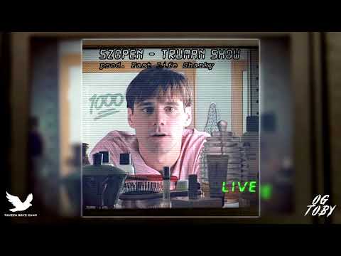 Szopen - Truman Show prod. Fast Life Sharky