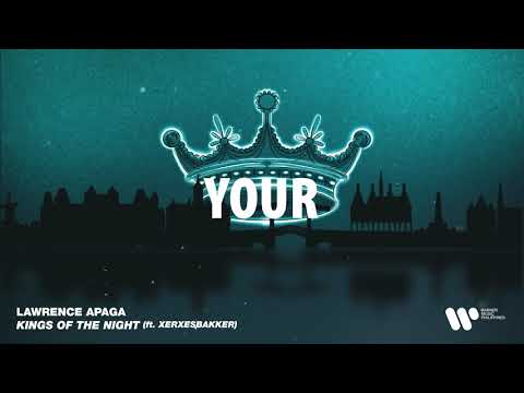 LAWRENCE APAGA - Kings of the Night (Ft. XERXESBAKKER) - OFFICIAL LYRIC VIDEO