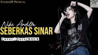 Download lagu Seberkas Sinar - Nike Andilla | Cover Versi Rock Lagu Nostalgia Legendaris Yg Tetap Terbaik mp3