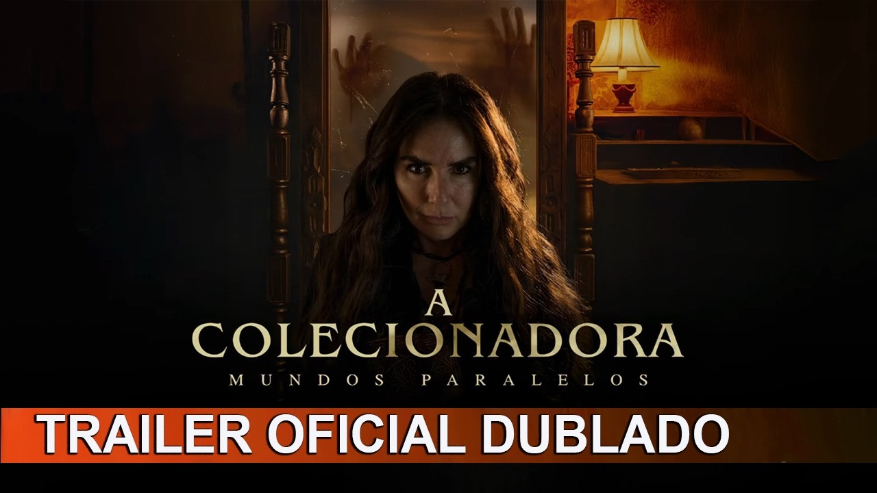 Trailer oficial de A Colecionadora: Mundos Paralelos