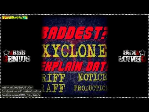 Xyclone - Baddest (Explain Dat) April 2012