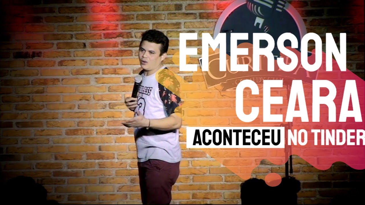 Emerson Ceara  - Aconteceu no Tinder - Stand-Up Comedy