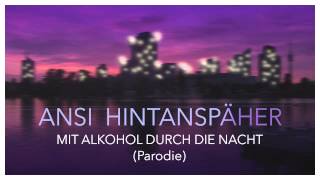 Die Vamummtn - ANSA Ansi Hintanspäher - Alkohol (Parodie)