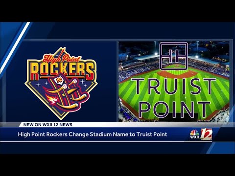 High Point Rockers announce that their home stadium will officially be rebranded as Truist Point ...
