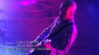 Circa Survive - Wish Resign (Live at the Electric Factory 11/27/15)