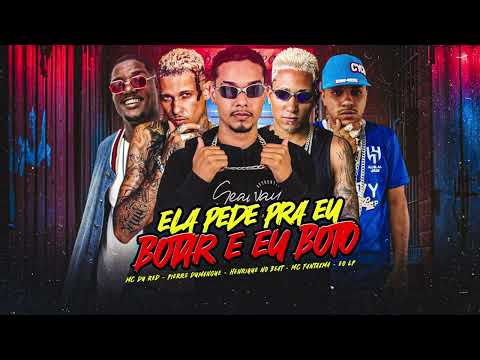 ELA PEDE PRA EU BOTAR E EU BOTO - PIERRE DUMANGUE, MC FANTAXMA, HENRIQUE NO BEAT, MC DU RED, EO LP