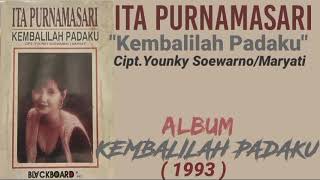 Download lagu ITA PURNAMASARI _ KEMBALILAH PADAKU mp3