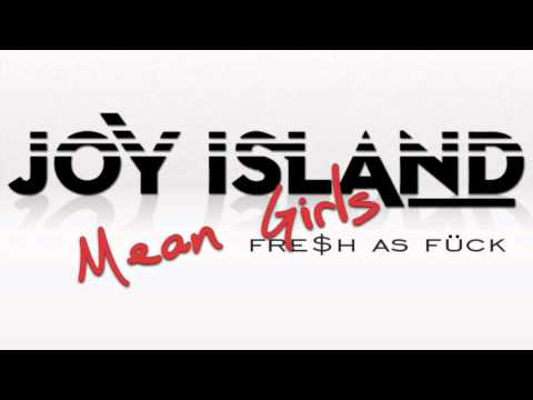 Joy Island - Mean Girls
