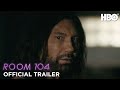Room 104: Season 4 | Official Trailer | HBO