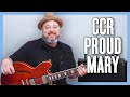 Creedence Clearwater Revival Proud Mary Guitar Lesson + Tutorial