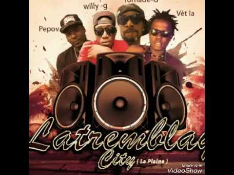 LATREMBLAY CITY/SAPACHAY ( TORNADE , PEPOV, VET LA, WILLY G)