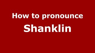 How to pronounce Shanklin