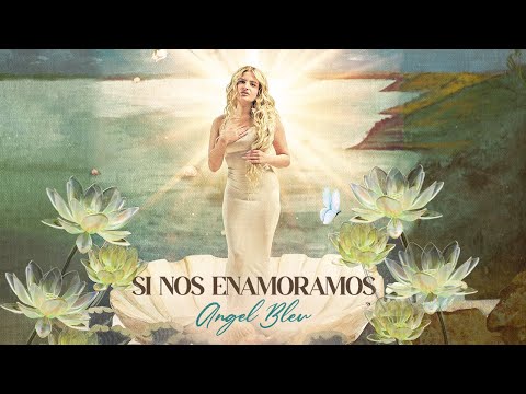 Si nos enamoramos [Video Oficial] - Angel Bleu