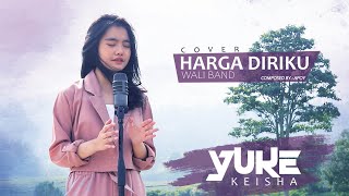 Download lagu Harga Diriku - Wali (Cover by Yuke Keisha) mp3 Download lagu Harga Diriku - Wali (Cover by Yuke Keisha) mp3