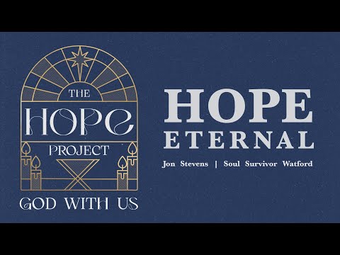 Hope Eternal | Jon Stevens | 28th December | Soul Survivor Watford